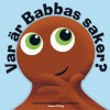 Babblarna Bok Var är Babbas saker